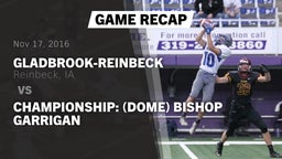 Recap: Gladbrook-Reinbeck  vs. Championship: (Dome) Bishop Garrigan 2016