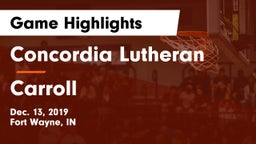 Concordia Lutheran  vs Carroll  Game Highlights - Dec. 13, 2019