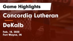 Concordia Lutheran  vs DeKalb  Game Highlights - Feb. 18, 2020