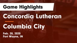 Concordia Lutheran  vs Columbia City  Game Highlights - Feb. 28, 2020