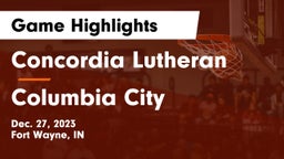 Concordia Lutheran  vs Columbia City  Game Highlights - Dec. 27, 2023
