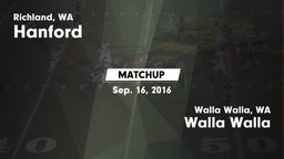 Matchup: Hanford  vs. Walla Walla  2016