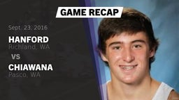 Recap: Hanford  vs. Chiawana  2016