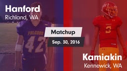 Matchup: Hanford  vs. Kamiakin  2016