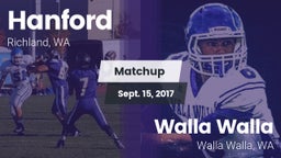 Matchup: Hanford  vs. Walla Walla  2017