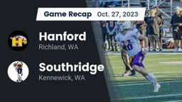 Recap: Hanford  vs. Southridge  2023