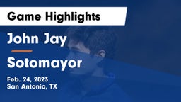 John Jay  vs Sotomayor  Game Highlights - Feb. 24, 2023