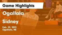 Ogallala  vs Sidney  Game Highlights - Feb. 23, 2023