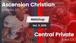 Matchup: Ascension Christian vs. Central Private  2019