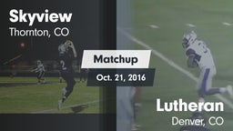 Matchup: Skyview  vs. Lutheran  2016