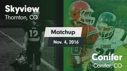 Matchup: Skyview  vs. Conifer  2016