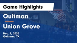Quitman  vs Union Grove  Game Highlights - Dec. 8, 2020