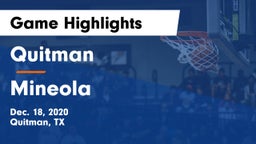 Quitman  vs Mineola  Game Highlights - Dec. 18, 2020