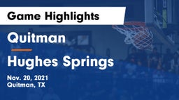 Quitman  vs Hughes Springs Game Highlights - Nov. 20, 2021