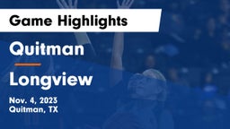 Quitman  vs Longview  Game Highlights - Nov. 4, 2023