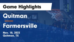 Quitman  vs Farmersville Game Highlights - Nov. 18, 2023