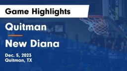Quitman  vs New Diana  Game Highlights - Dec. 5, 2023