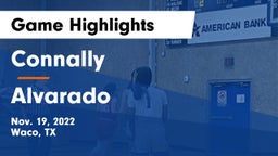 Connally  vs Alvarado  Game Highlights - Nov. 19, 2022