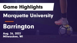 Marquette University  vs Barrington  Game Highlights - Aug. 26, 2022