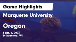 Marquette University  vs Oregon  Game Highlights - Sept. 1, 2023