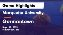 Marquette University  vs Germantown  Game Highlights - Sept. 12, 2023