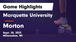 Marquette University  vs Morton Game Highlights - Sept. 28, 2023