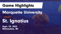 Marquette University  vs St. Ignatius Game Highlights - Sept. 29, 2023