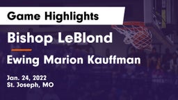 Bishop LeBlond  vs Ewing Marion Kauffman Game Highlights - Jan. 24, 2022