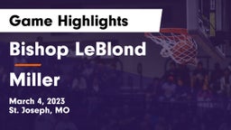 Bishop LeBlond  vs Miller  Game Highlights - March 4, 2023