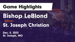 Bishop LeBlond  vs St. Joseph Christian  Game Highlights - Dec. 5, 2023