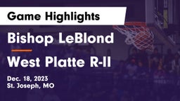 Bishop LeBlond  vs West Platte R-II  Game Highlights - Dec. 18, 2023