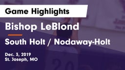 Bishop LeBlond  vs South Holt / Nodaway-Holt Game Highlights - Dec. 3, 2019