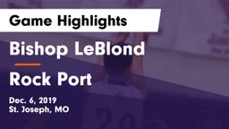 Bishop LeBlond  vs Rock Port  Game Highlights - Dec. 6, 2019