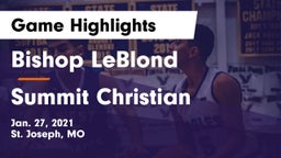 Bishop LeBlond  vs Summit Christian Game Highlights - Jan. 27, 2021