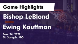 Bishop LeBlond  vs Ewing Kauffman Game Highlights - Jan. 24, 2022