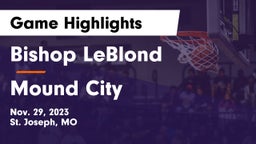 Bishop LeBlond  vs Mound City  Game Highlights - Nov. 29, 2023