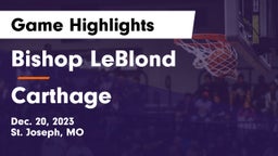 Bishop LeBlond  vs Carthage  Game Highlights - Dec. 20, 2023