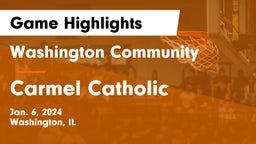 Washington Community  vs Carmel Catholic  Game Highlights - Jan. 6, 2024