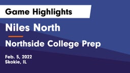 Niles North  vs Northside College Prep Game Highlights - Feb. 5, 2022