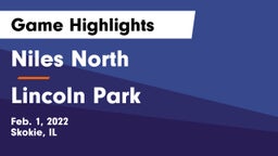 Niles North  vs Lincoln Park  Game Highlights - Feb. 1, 2022