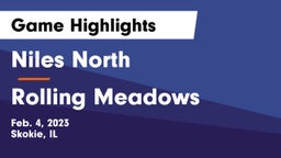 Niles North  vs Rolling Meadows  Game Highlights - Feb. 4, 2023