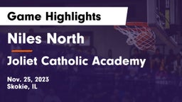 Niles North  vs Joliet Catholic Academy  Game Highlights - Nov. 25, 2023