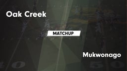 Matchup: Oak Creek High vs. Mukwonago  - Boys Varsity Football 2016
