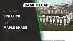 Recap: Schalick  vs. Maple Shade  2015