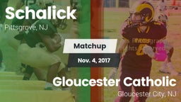 Matchup: Schalick  vs. Gloucester Catholic  2017