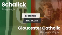 Matchup: Schalick  vs. Gloucester Catholic  2019