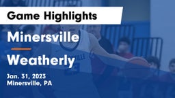 Minersville  vs Weatherly  Game Highlights - Jan. 31, 2023