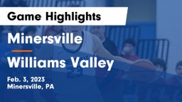Minersville  vs Williams Valley  Game Highlights - Feb. 3, 2023