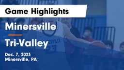 Minersville  vs Tri-Valley  Game Highlights - Dec. 7, 2023