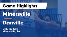 Minersville  vs Danville  Game Highlights - Dec. 15, 2023